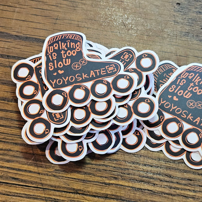 Walking is Too Slow Sticker 5x5cm orange