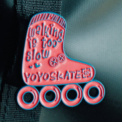 Skate Pin Walking is to slow