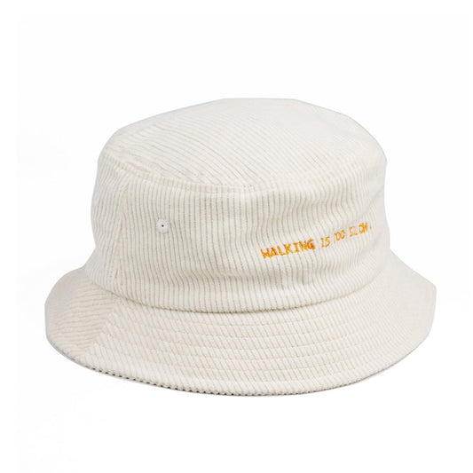 Bucket Hat "Walking is too slow"
