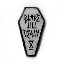 Load image into Gallery viewer, &quot;blade till death&quot; pin
